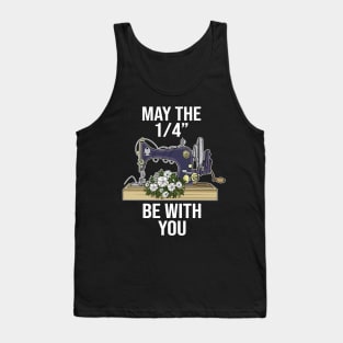 May The 1-4 Be With You Sewing Machine Quilting Tank Top